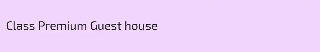 Class Premium Guest house